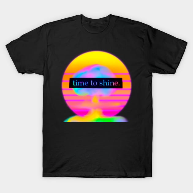 Shine Like Split Atoms T-Shirt by Meowlentine